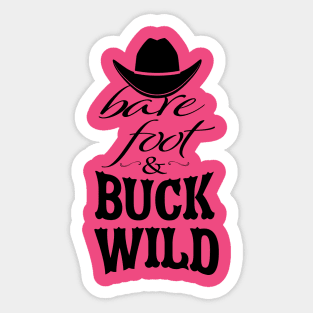 Bare Foot & Buck Wild Sticker